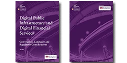 Digital Public Infrastructure and Digital Financial Services: Convergence, Landscape and Regulatory Considerations report cover.