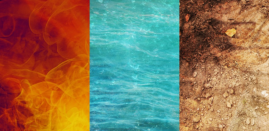 Fire, water and earth.